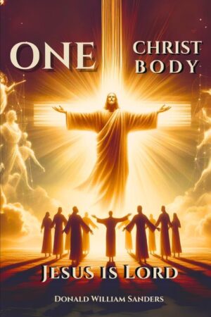 ONE CHRIST ONE BODY JESUS IS LORD