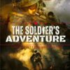 The Soldier's Adventure: Love, Loyalty  Brotherhood