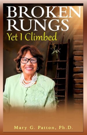 Broken Rungs yet I Climbed