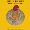 Real Bears Don't Drink Tea